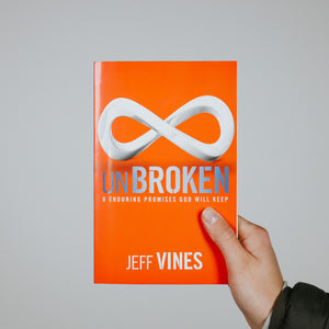 UNBROKEN – By Jeff Vines